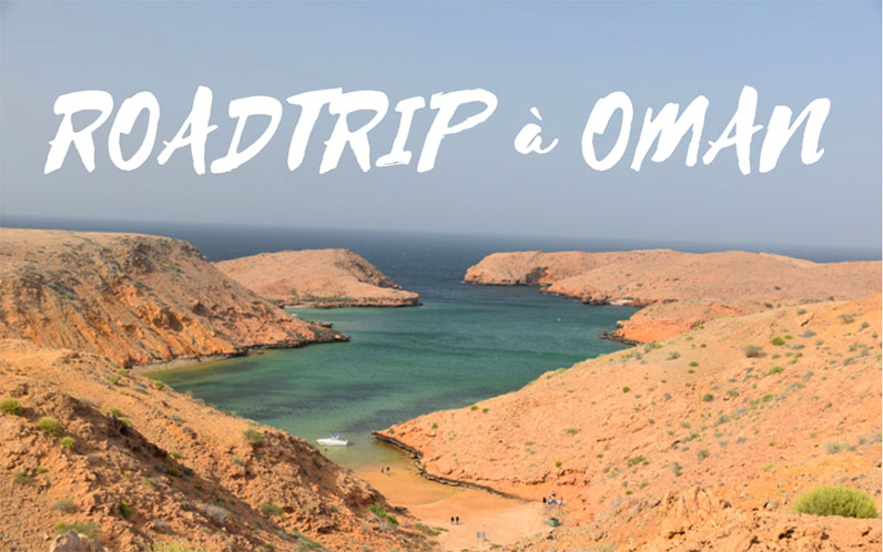 VIDÉO – À la découverte d’Oman