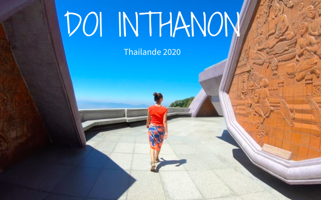 VIDÉO – À la découverte de Doi Inthanon -Thaïlande-
